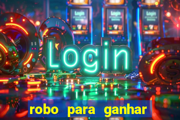 robo para ganhar no fortune tiger